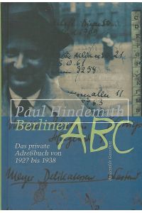 Berliner ABC : Das private Adreßbuch von Paul Hindemith 1927 bis 1938.   - Mit einem Vorwort von Walter Jens.