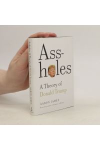 Assholes. A Theory of Donald Trump