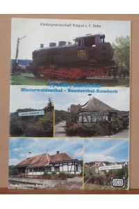 75 Jahre Eisenbahn Hinterweidenthal - Bundenthal - Rumbach
