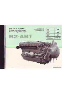 Diesels / Dieselmotoren B2 / B2AB / B2 ABT. Technische Information.   - Dreisprachig in Russisch, Englisch, Deutsch.