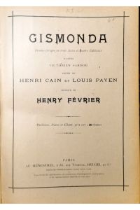 Gismonda. drame lyrique en quatre actes d'après Victorien Sardou. Partition, piano et chant