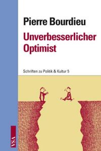 Unverbesserlicher Optimist (Schriften zu Politik & Kultur)
