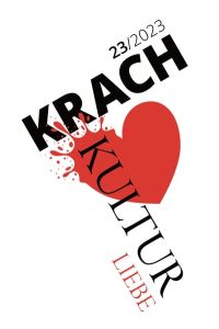 Krachkultur 23/2023. Liebe.