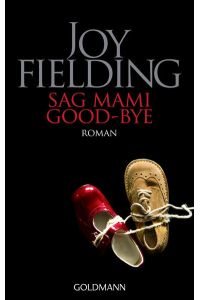 Sag Mami Good-bye: Roman