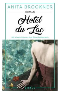 Hotel du Lac: Roman mit einem Vorwort von Elke Heidenreich | Das Meisterwerk der Booker-Prize-Preisträgerin