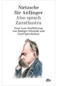 Nietzsche für Anfänger: Also sprach Zarathustra - Eine Lese-Einführung