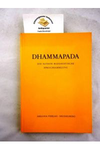 Dhammapada : Die älteste buddhistische Spruchsammlung.   - Aus dem Pali übersetzt von Paul Dahlke