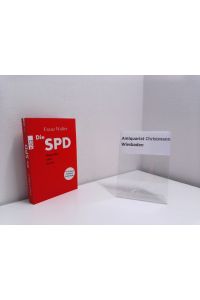 Die SPD : Biographie einer Partei von Ferdinand Lassalle bis Andrea Nahles.   - Rororo ; 63445