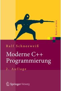 Moderne C++ Programmierung: Klassen, Templates, Design Patterns (Xpert. press)