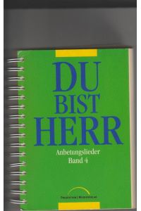 Du bist Herr; Band 4.   - Hrsg. von Martha und Helmut Trömel