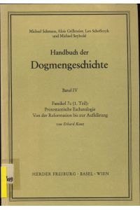 Handbuch der Dogmengeschichte - Band IV, Faszikel 7c (1. Teil): Protestantische Eschatologie, Von der Reformation bis zur Aufklärung