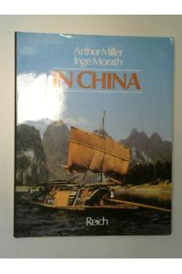 In China.   - Arthur Miller ; Inge Morath. [Aus d. Amerikan. von Holger Fliessbach]