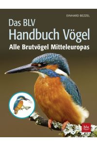 Das BLV Handbuch Vögel  - Alle Brutvögel Mitteleuropas