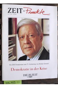 Zeit - Punkte Demokratie in der Krise  - Helmut Schmidt zu ehren: Ein Zeit-Symposium zum 75. Geburtstag.