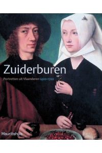 Zuiderburen: portretten uit Vlaanderen 1400-1700