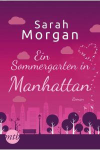Ein Sommergarten in Manhattan: Roman (From Manhattan with Love, Band 2)