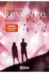Revenge. Sternensturm (Revenge 1)  - Jennifer L. Armentrout ; aus dem Englischen von Anja Malich