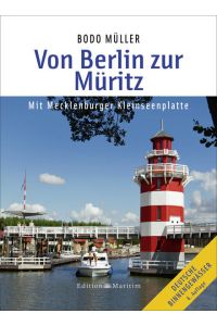 Von Berlin zur Müritz: Mit Mecklenburger Kleinseenplatte  - Mit Mecklenburger Kleinseenplatte