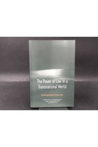The Power of Law in a Transnational World.   - Anthropological Enquiries.