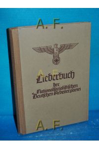 Liederbuch der Nationalsozialistischen Deutschen Arbeiterpartei.   - Hrsg. vom Kulturamt der Reichspropagandaleitung.