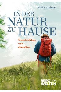 In der Natur zu Hause  - Geschichten von draußen