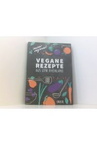 Vegane Rezepte aus dem Rheinland  - lecker regional!