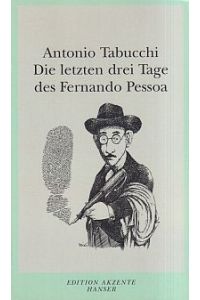 Die letzten drei Tage des Fernando Pessoa.