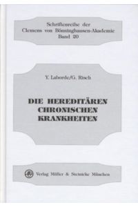 Die hereditären chronischen Krankheiten (Schriftenreihe der Clemens von Bönninghausen-Akademie)