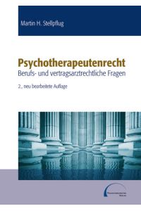 Psychotherapeutenrecht: Berufs- und vertragsarztrechtliche Fragen