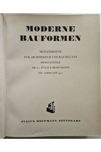 Moderne Bauformen. XXX. Jahrgang.   - Monatshefte für Architektur und Raumkunst.