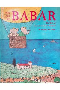The Art of Babar: The Work of Jean and Laurent de Brunhoff