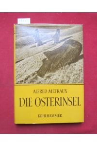 Die Oster-Insel.   - Aus d. Franz. übertr. von Maria Julia Kutscher u. Gerd Kutscher.
