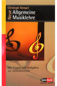 Neue Allgemeine Musiklehre.   - Mit Fragen und Aufgaben zur Selbstkontrolle