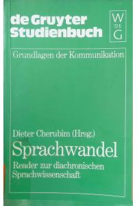Sprachwandel : Reader z. diachron. Sprachwiss.   - de-Gruyter-Studienbuch : Grundlagen d. Kommunikation