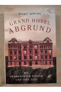 Grand Hotel Abgrund - Die Frankfurter Schule und ihre Zeit.