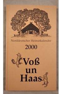 Voß un Haas - Norddeutscher Heimatkalender 2000.