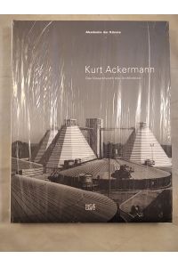 Kurt Ackermann - Das Gesamtwerk des Architekten.