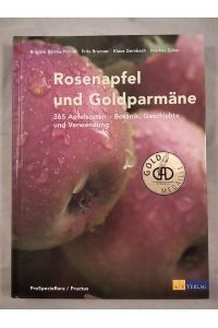 Rosenapfel und Goldparmäne - 365 Apfelsorten - Botanik, Geschichte und Verwendung.