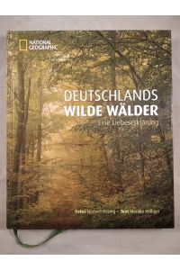 Deutschlands wilde Wälder - Eine Liebeserklärung.