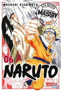 Naruto Massiv 6: Die Originalserie als umfangreiche Sammelbandausgabe! (6)