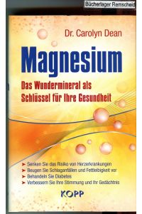 Magnesium: Das Wundermineral als Schlüssel für Ihre Gesundheit