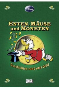 Enthologien 09: Enten, Mäuse und Moneten - Geschichten rund ums Geld  - Enten, Mäuse und Moneten - Geschichten rund ums Geld
