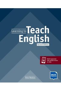 Learning to Teach English  - Second Edition. Teacher's Resource Book with digital extras
