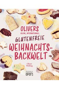 Olivers kleine, internationale, glutenfreie Weihnachtsbackwelt