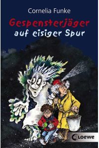 Gespensterjäger auf eisiger Spur (Band 1)  - Cornelia Funke. Mit Zeichn. der Autorin
