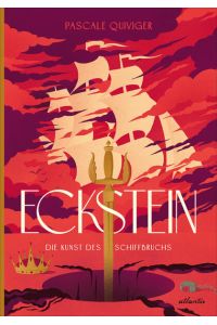Eckstein: Die Kunst des Schiffbruchs (Königreich Eckstein)  - Die Kunst des Schiffbruchs