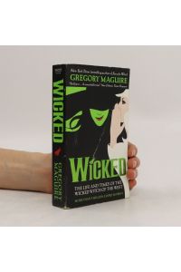 Wicked: The Life and Times of The Wicked Witch of The West
