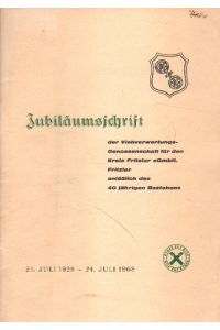 Jubiläumsschrift der Viehverwertungs-Genossenschaft für den Kreis Fritzlar eGmbH, Fritzlar, anlässlich des 40jährigen Bestehens.