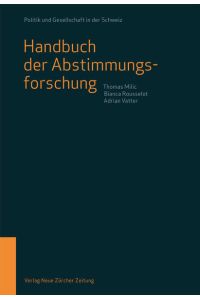 Handbuch der Abstimmungsforschung (Politik und Gesellschaft in der Schweiz)