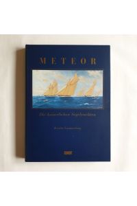Meteor - die kaiserlichen Segelyachten